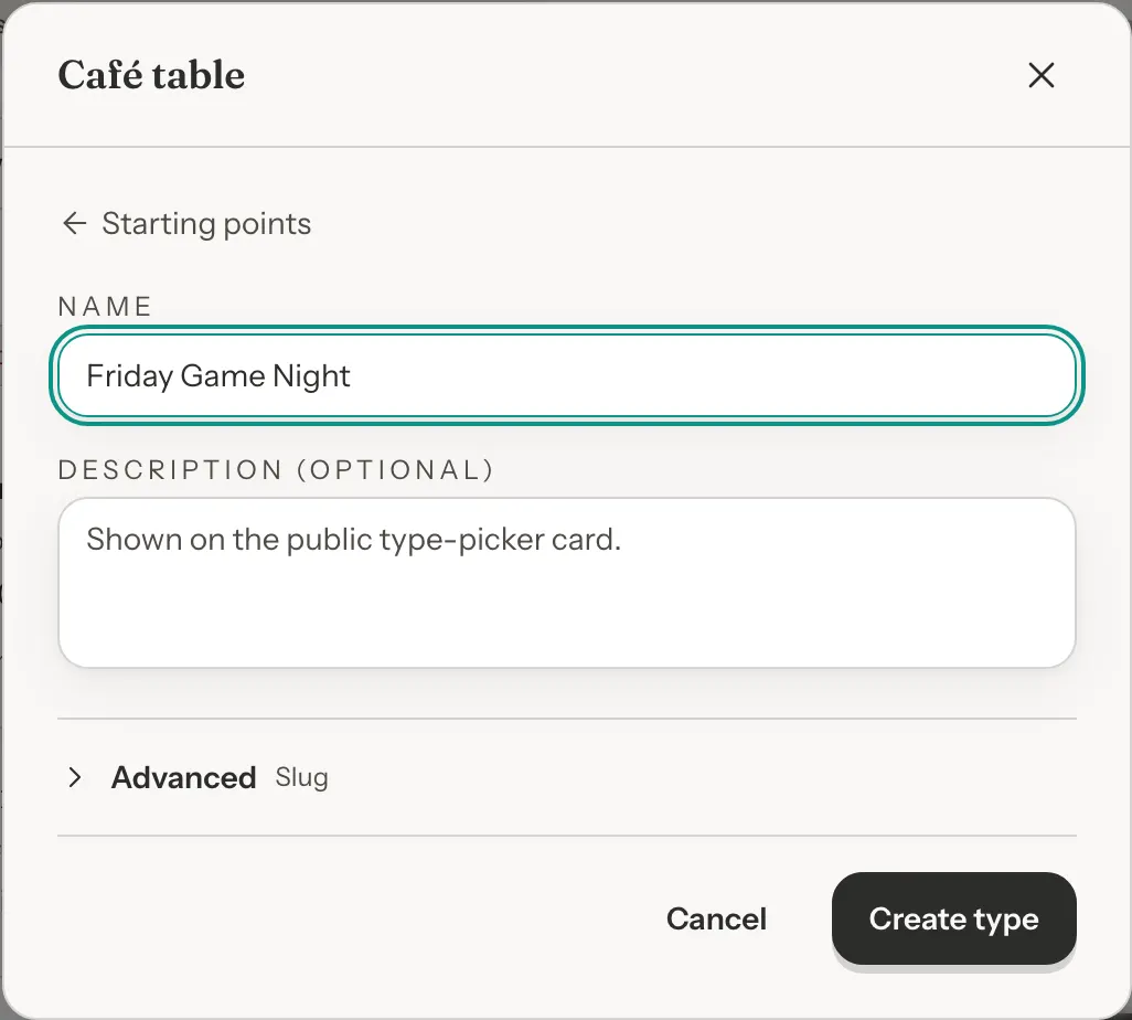 The name step of the New type dialog with Friday Game Night typed in the Name field, an empty optional Description field, a collapsed Advanced section and a Create type button.