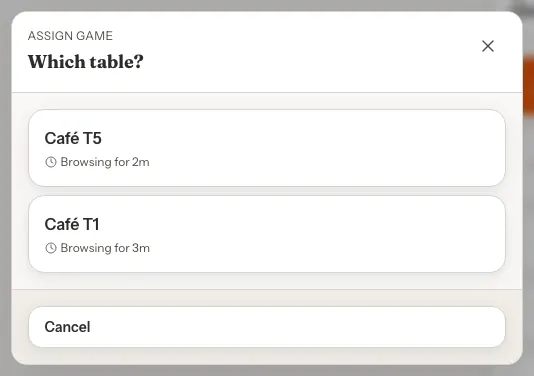 The Assign Game window asking Which table, listing two browsing tables with how long each has been browsing.
