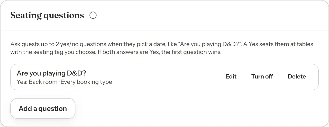 The Seating questions card listing Are you playing D&D? with the line Yes: Back room, Every booking type, and Edit, Turn off and Delete buttons.