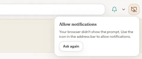 A small menu titled Allow notifications, saying your browser did not show the prompt, with an Ask again button.