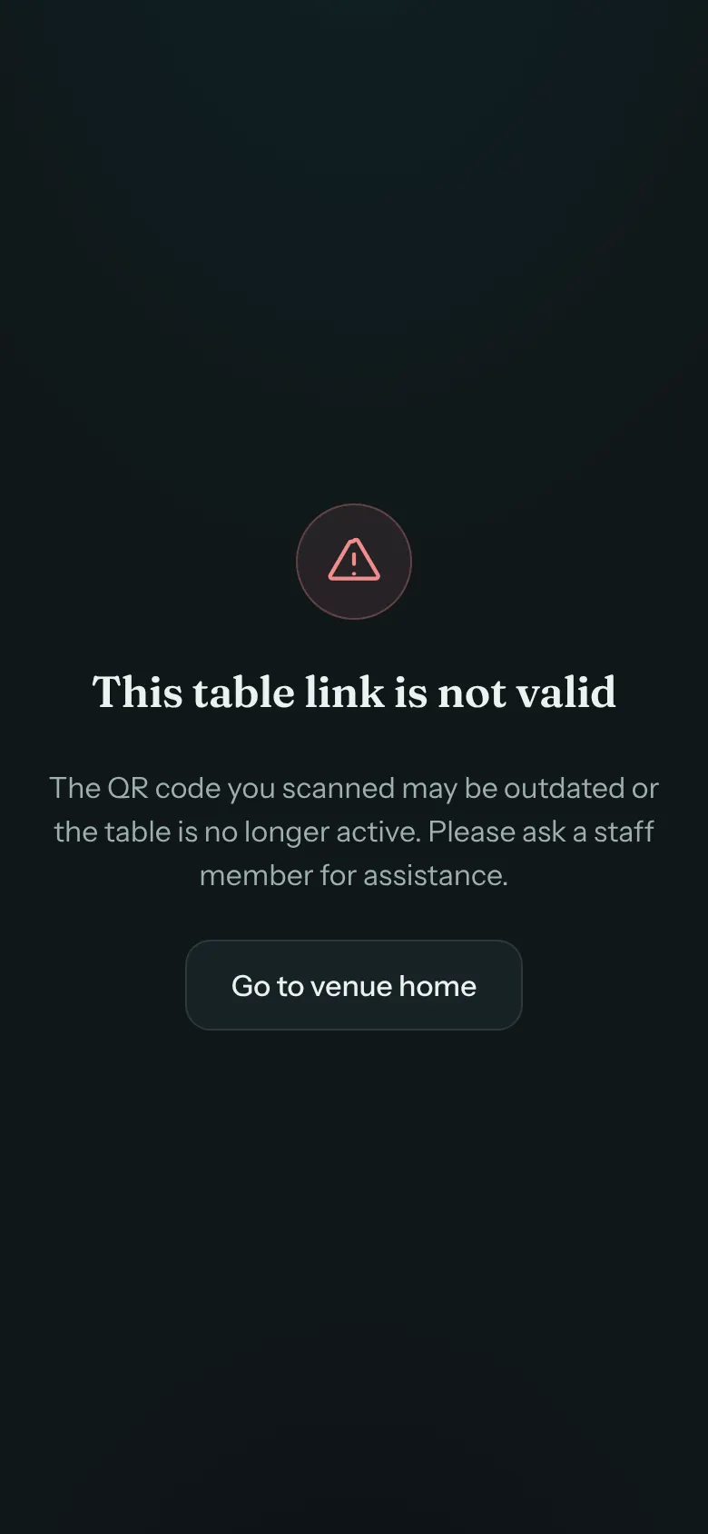 A phone showing a red warning icon, the heading This table link is not valid, a line asking the guest to ask a staff member, and a Go to venue home button.