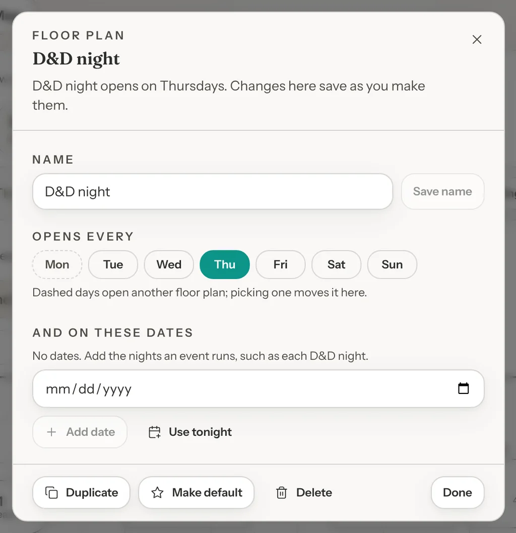 The Days and settings window for D&D night, which reads D&D night opens on Thursdays. Changes here save as you make them. It has its Name with Save name, Opens every with Thu on and Mon dashed, And on these dates with a date box, Add date and Use tonight, and the buttons Duplicate, Make default, Delete and Done.