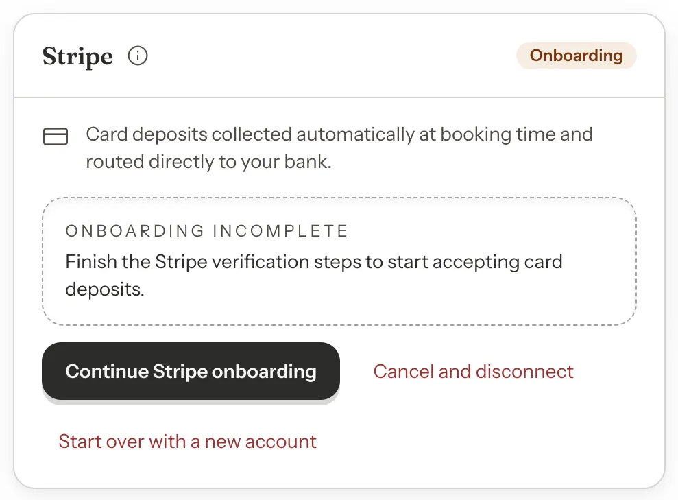 The Stripe card with an Onboarding badge and a dashed box titled Onboarding incomplete saying Finish the Stripe verification steps to start accepting card deposits, with Continue Stripe onboarding, Cancel and disconnect, and Start over with a new account.