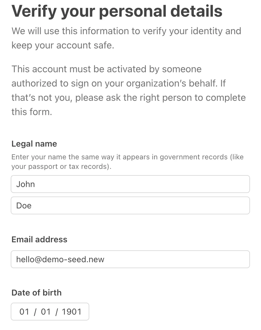 Stripe's Verify your personal details page. It says the account must be activated by someone authorized to sign on the organization's behalf, then has Legal name (first and last), Email address and Date of birth fields, filled in with example details.