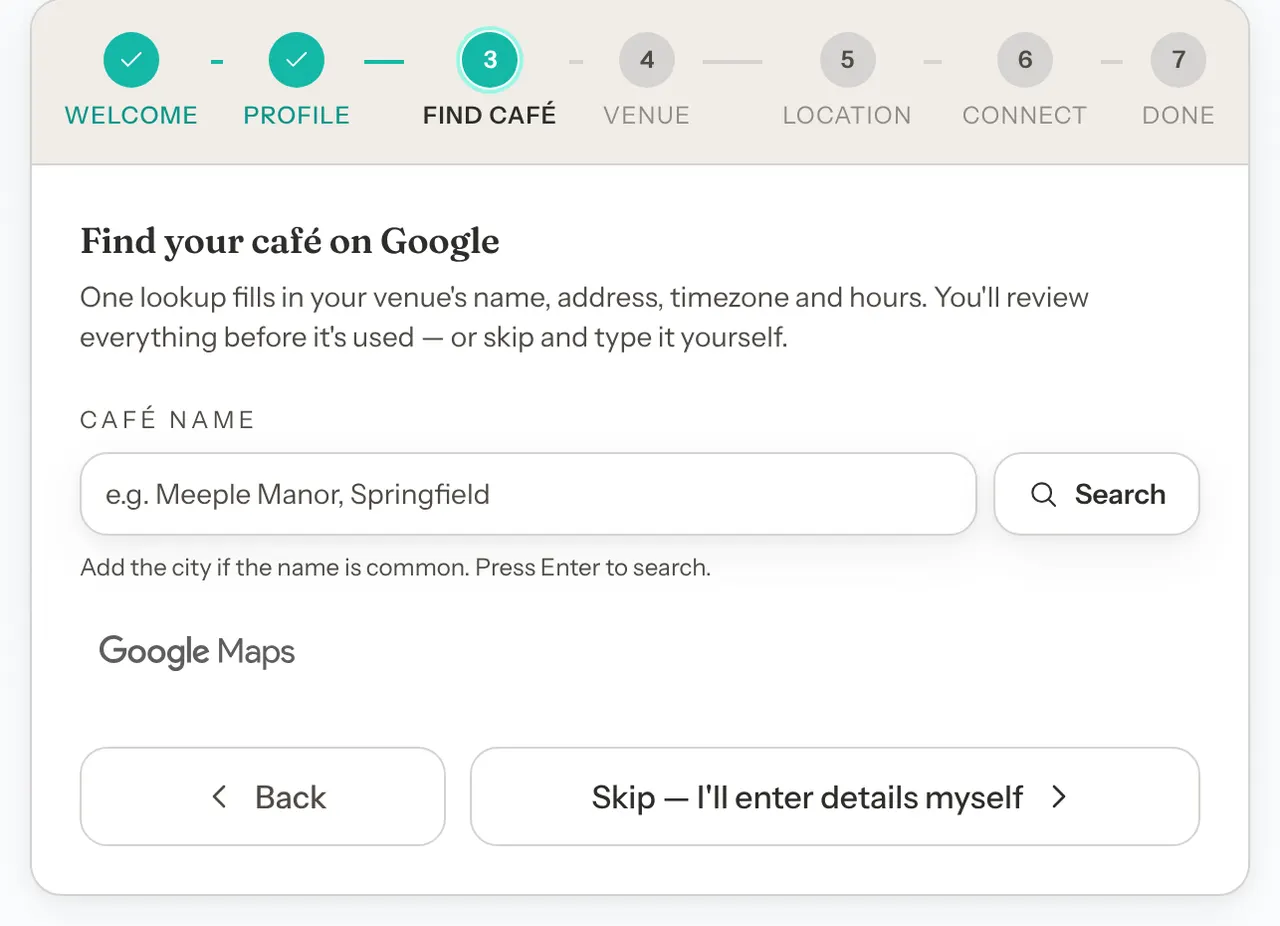 The Find your café on Google step with an empty Café name box, a Search button and a Skip — I'll enter details myself button.