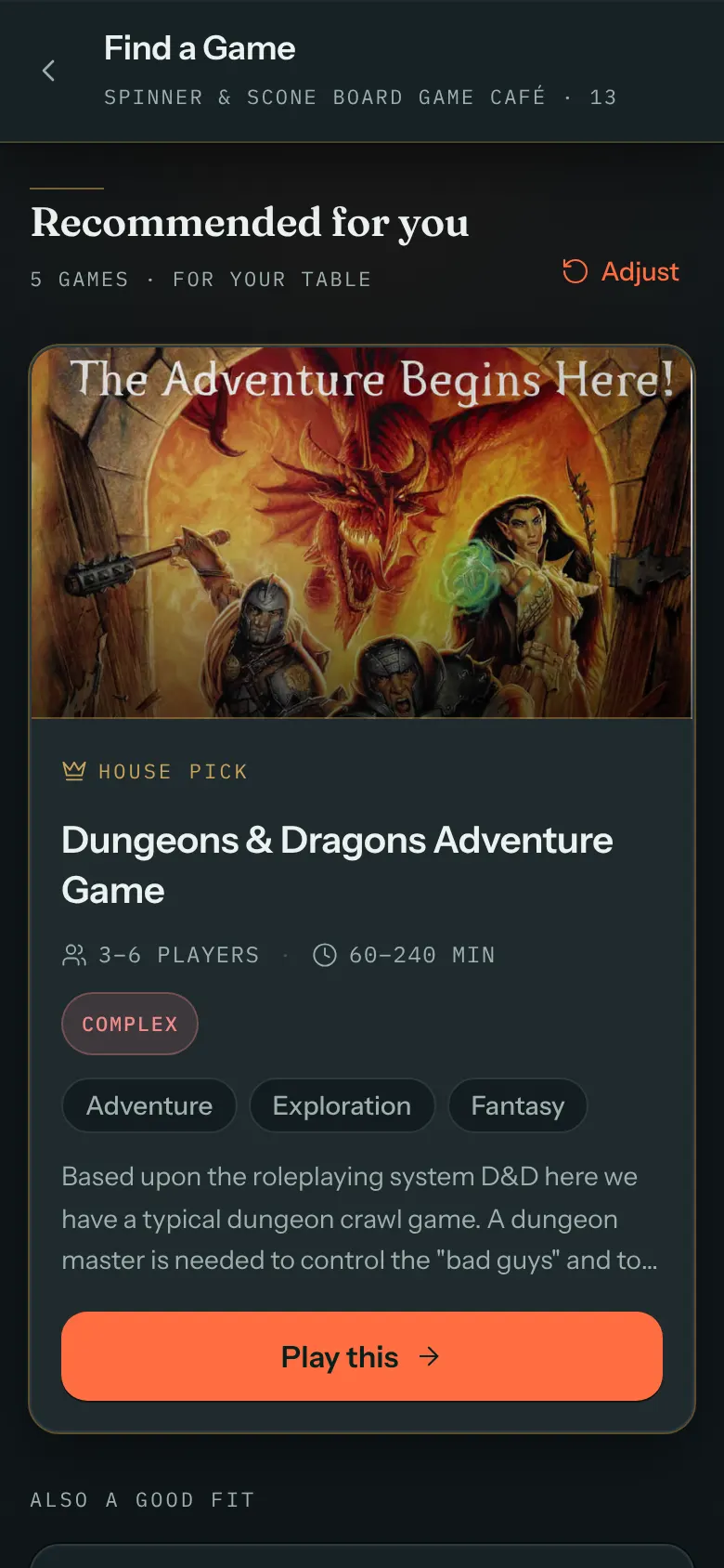 A phone showing Recommended for you, 5 games for your table, with an Adjust button. The top card is a house pick, Dungeons & Dragons Adventure Game, 3 to 6 players, 60 to 240 minutes, Complex, tagged Adventure, Exploration and Fantasy. Below, the heading Also a good fit.