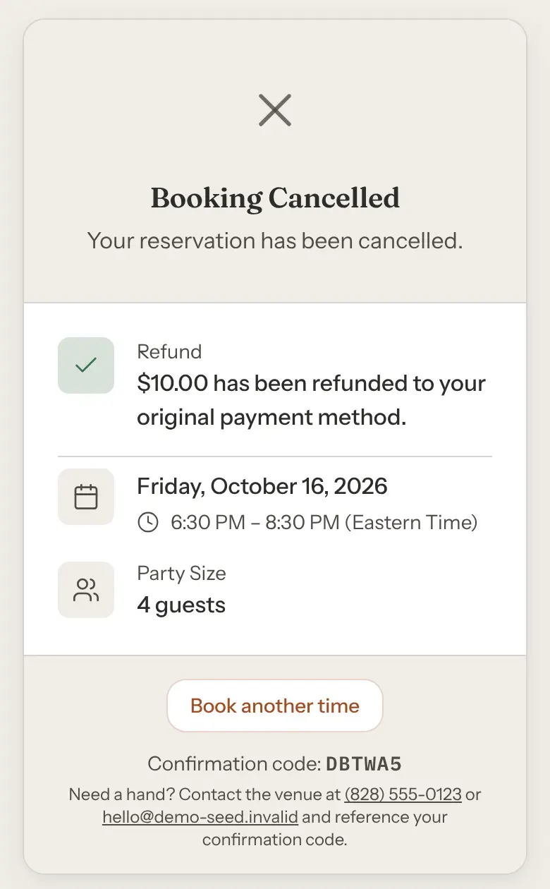 The Booking Cancelled page with a Refund line reading $10.00 has been refunded to your original payment method, the booking's date, time and party size, and a Book another time button.