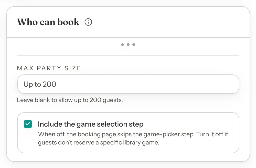 The Who can book card on Booking Rules, shortened to its title and its last section: an empty Max party size field showing Up to 200, and the ticked Include the game selection step box.